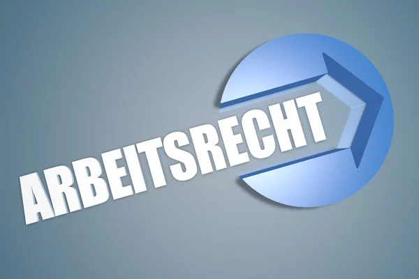 Arbeitsrecht - palabra alemana para derecho laboral - texto 3d render illustration concept with a arrow in a circle on blue-grey background —  Fotos de Stock